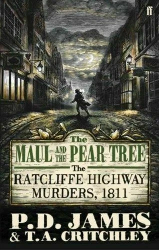 The Maul and The PEAR Tree The Ratcliffe Highway Murders 1811 9780571258086