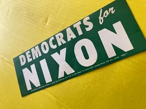 "DEMOCRATS FOR NIXON" Bumper Sticker GREEN W/WHITE LETTERS 10 " X 3" - Picture 1 of 2