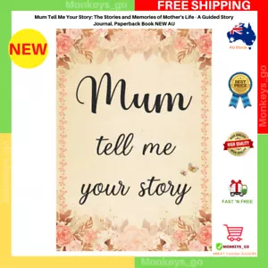 Mum Tell Me Your Story: the Stories and Memories of Mother'S Life - a Guided Sto - Picture 1 of 3