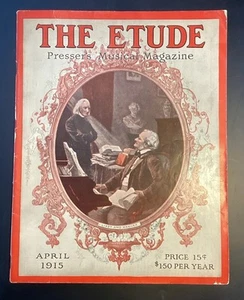 APRIL 1915 THE ETUDE PRESSER'S MUSICAL MAGAZINE LISZT & WAGNER COVER VOL 33 #4 - Foto 1 di 24