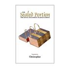 The Sealed Portion - The Final Testament of Jesus Chris - Paperback / softback N