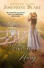 Cowboy, Take Me Away - Blake, Joséphine - livre de poche - Bon