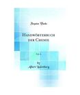 Handworterbuch Der Chemie Vol 2 Classic Reprint Albert Ladenburg
