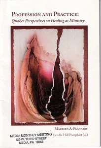 PROFESSION AND PRACTICE by Maureen A. Flannery - Pendle Hill Pamphlet No. 363 - Picture 1 of 2