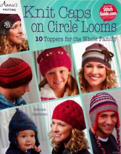 Knit Caps On Circle Looms  Pattern Book  10 Caps For The Family From Annie's