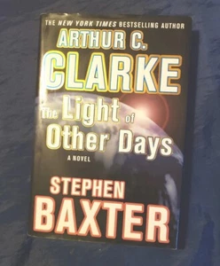 The Light Of Other Days By Arthur C. Clarke and Stephen Baxter HCDJ 1st/1st - Picture 1 of 7