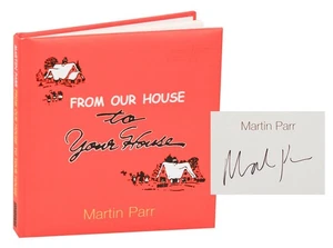 Martin PARR / FROM OUR HOUSE TO YOUR HOUSE Signed First Edition 2002 #211322 - Picture 1 of 1