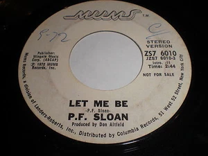 P.F. Sloan - Let Me Be (Stereo) / (Mono) 45 - Picture 1 of 1