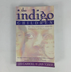 The Indigo Children by Lee Carroll and Jan Tober 2000 Paperback - Picture 1 of 12