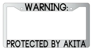 Warning Protect By Akita Chrome License Plate Frame Auto - Picture 1 of 1