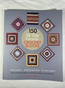 150 ALL-TIME FAVORITE CROCHET BLOCKS ST. MARTIN'S GRIFFINS BOOKS BY SARAH HAZEL! - Imagen 1 de 8