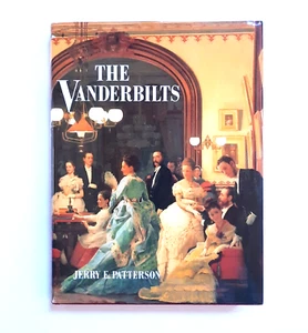 THE VANDERBILTS Jerry E. Patterson 1st Edition Cornelius Vanderbilt Gilded Era - Picture 1 of 7