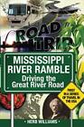 Mississippi River Ramble:: Driving The Great River Road By Herb Williams **New**