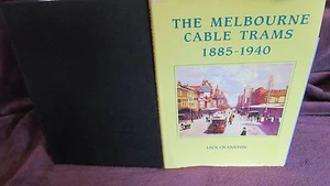 The MELBOURNE Cable TRAMS 1885-1940 ~ Jack CRANSTON HbDj SIGNED UNread in MELB - Picture 1 of 12