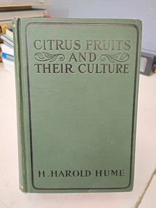 CITRUS FRUITS AND THEIR CULTURE. By H. Harold Hume: Orange Judd: 1915 - Imagen 1 de 10