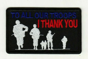 TO ALL OUR TROOPS I THANK YOU Iron On Patch Patriotic - Picture 1 of 1