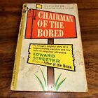 CHAIRMAN OF THE BORED BY EDWARD STREETER CARDINAL POCKET GC-152 1962 RETIREMENT.