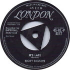 Ricky Nelson - It's Late - Used Vinyl Record 7 - L1142z