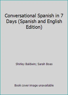 Conversational Spanish in 7 Days (Spanish and English Edition) - Image 1 of 1