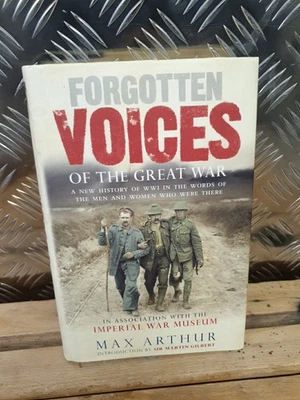 SIGNED, Forgotten Voices of the Great War by Max Arthur 1st Edition 2nd Print  - Image 1 of 4
