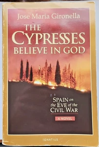The Cypresses Believe in God Jose Maria Gironella Spain On The Eve of the Civil - Foto 1 di 3