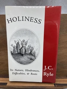 Holiness: Its Nature, Hindrances, Difficulties, & Roots Ryle, J. C. - Picture 1 of 1