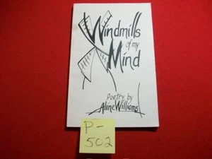 COLLECTIBLE 1996 "WINDMILLS OF MY MIND" POETRY BY ALINE WILLIAMS SELF-PUBLISHED - Picture 1 of 5