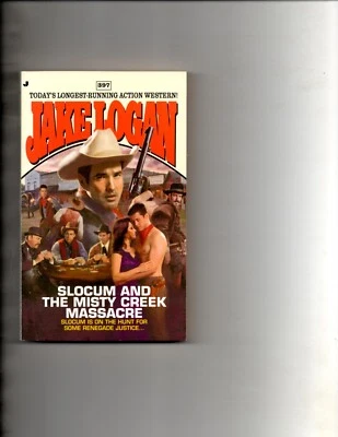 Slocum #397: Slocum and the Misty Creek Massacre by Jake Logan (2012, Paperback) - Imagem 1 de 2