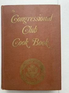 The Congressional Club Cook Book- 1982 - recipes from the White House/Congress - Imagen 1 de 8