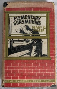 Elementary Gunsmithing Perry Frazier1938 HB DJ Alteration Repair of Firearms - Picture 1 of 10