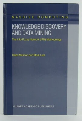 Knowledge Discovery and Data Mining - The Info-Fuzzy Network (IFN) Methodology - Image 1 of 4