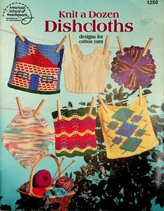 Knit A Dozen Dishcloths Designs For Cotton Yarn By American School Of Needlework - Picture 1 of 4