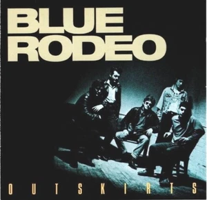 Outskirts de Blue Rodeo (CD, diciembre-2007, Warner Music) - CD solo con inserto - Imagen 1 de 2