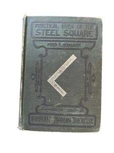 Practical Uses of the Steel Square, Fred Hodgson Volume I 1st Edition 1903 - Picture 1 of 4
