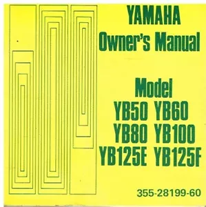 YAMAHA YB50 YB60 YB80 YB100 YB125E YB125F 1973 INSTRUCTION & MAINTENANCE MANUAL - Picture 1 of 1