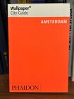 AMSTERDAM Wallpaper City Guide ed Phaidon GUIDA