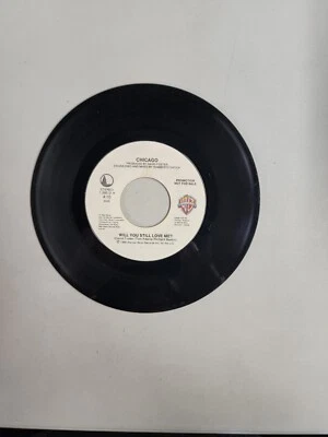 Chicago - Will You Still Love Me - PROMO - Warner Bros  (45RPM 7”)(AA101)  - Image 1 of 3