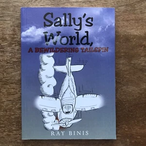 Sallys World A Bewildering Tailspin by Ray Binis Inscription Signed by Author PB - Picture 1 of 9