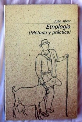 ETNOLOGÍA (MÉTODO Y PRÁCTICA) - JULIO ALVAR - ED. GUARA 1981 - VER INDICE - Imagen 1 de 2