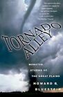 Tornado Alley: Monster Storms of the Great Pl by Bluestein, Howard B. 0195307119