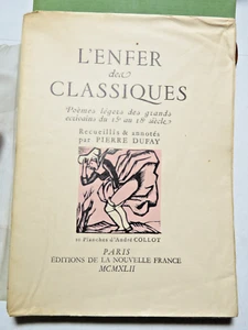 CURIOSA/L'ENFER DES CLASSIQUES/POEMES LEGERS/P.DUFAY/1942/10 ILLS D'ANDRE COLLOT - Foto 1 di 6