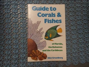 Guide to Corals and Fishes of Florida, Bahamas & Caribbean by Greenberg, Idaz - Picture 1 of 3