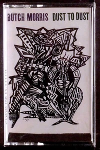 Butch Morris - Dust To Dust KASSETTE NEU WORLD JAZZ VERSIEGELT OOP - Bild 1 von 2