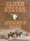 Jericho&#39;s Road Hardcover Elmer Kelton