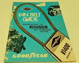 1972 GOODYEAR FAN BELT GUIDE - Covers back to 1940s - Picture 1 of 1