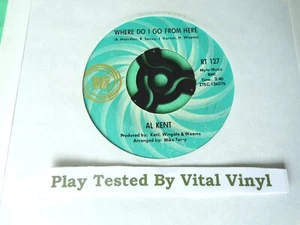 AL KENT - Where Do I Go From Here / Got To Pay The Price 7" vinyl NORTHERN SOUL - Picture 1 of 2