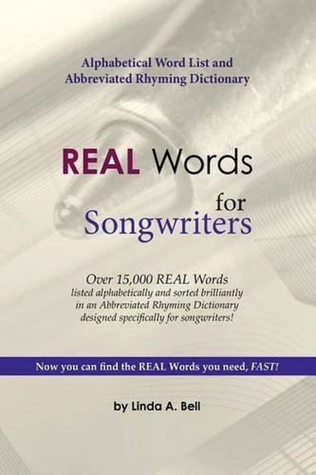 REAL Words for Songwriters: Alphabetical Word List and Abbreviated Rhyming Dicti - Image 1 of 1