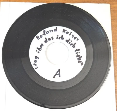 ROLAND KAISER "Sag ihm dass ich dich liebe" D EX 90s WL TEST PRESS Schlager 45 - Bild 1 von 2