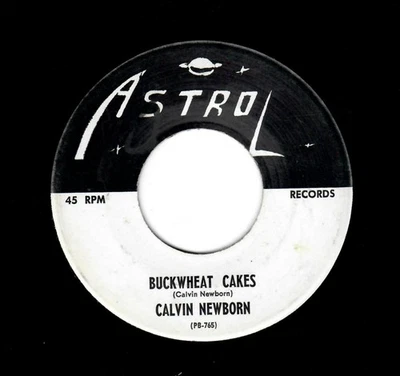 R & B/BLUES-CALVIN NEWBORN-BUCKWHEAT CAKES/WEST MEMPHIS BLUES-ASTROL 765/766 - Image 1 of 2