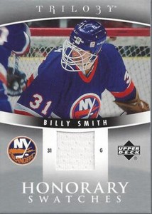 2006-07 Upper Deck Trilogy Honorary Swatches #HSSM Billy Smith Jersey - NM-MT